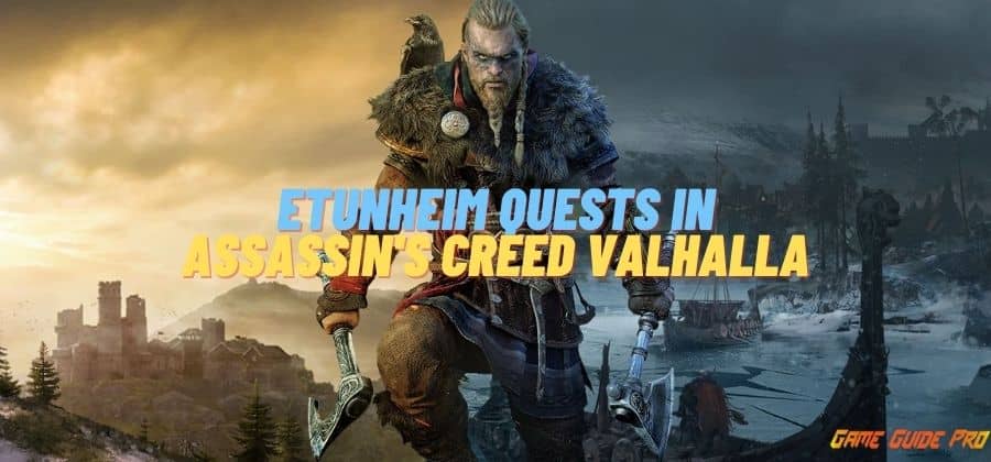Etunheim Quests in Assassin’s Creed Valhalla