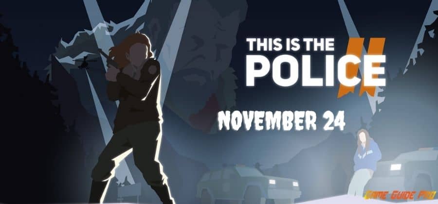 This Is the Police 2 November 24 Best Walkthrough