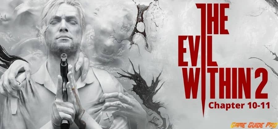 The Evil Within 2 Walkthrough Best Chapter 10-11