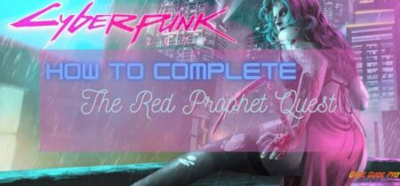 Cyberpunk 2077: How To Complete The Red Prophet Quest